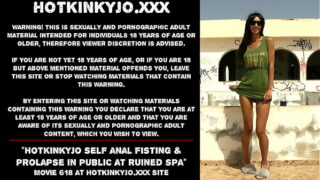 Hotkinkyjo self buttfuck handballing & blossom in public at ruined spa